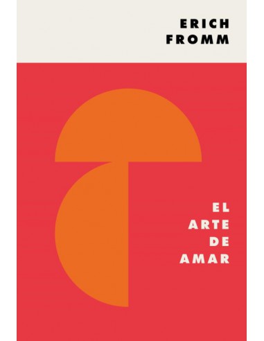 Erich Fromm, El arte de Amar
