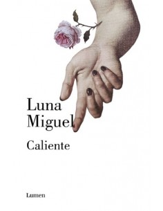 Luna Miguel, Caliente