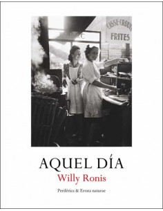 Willy Ronis, Aquel día