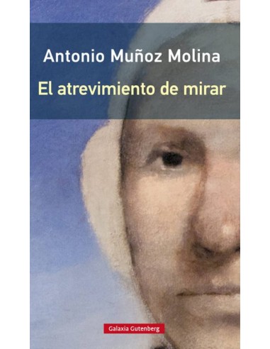 Antonio Muñoz Molina, El atrevimiento...