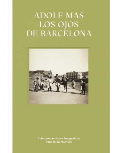 VV.AA., Adolf Mas. Los ojos de Barcelona