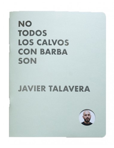 Javier Talavera. No todos los calvos...