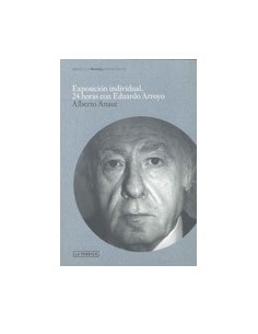 Exposición individual. 24 horas con Eduardo Arroyo